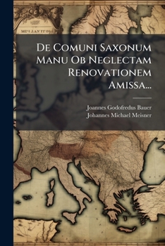 Paperback De Comuni Saxonum Manu Ob Neglectam Renovationem Amissa... [Latin] Book