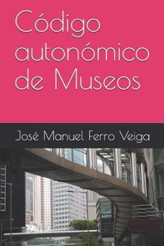 Paperback C?digo Auton?mico de Museos [Spanish] Book