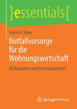 Paperback Notfallvorsorge Für Die Wohnungswirtschaft: Risikoanalyse Und Krisenprävention [German] Book