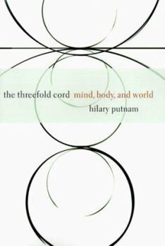 Hardcover The Threefold Cord: Mind, Body, and World Book