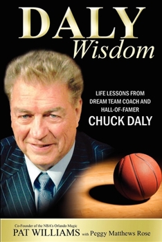 Daly Wisdom: Life lessons from dream team coach and hall-of-famer Chuck Daly