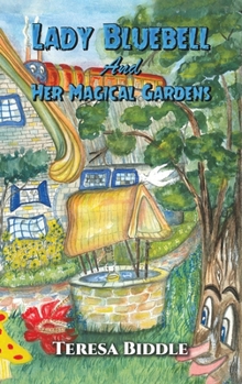 Hardcover Lady Bluebell and Her Magical Gardens Book