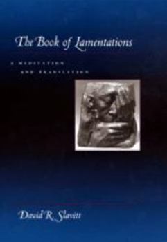 Paperback The Book of Lamentations: A Meditation and Translation Book