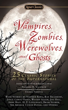 Mass Market Paperback Vampires, Zombies, Werewolves and Ghosts: 25 Classic Stories of the Supernatural Book