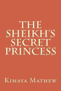 Paperback The Sheikh's Secret Princess Book