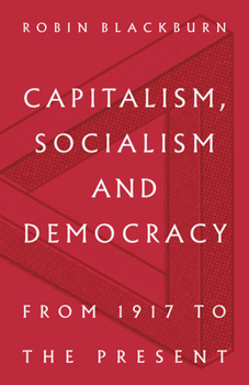 Hardcover Capitalism, Socialism and Democracy: From 1917 to the Present Book