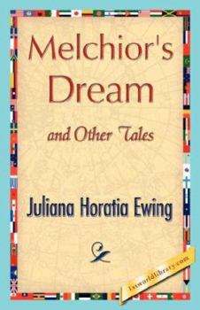 Paperback Melchior's Dream and Other Tales Book