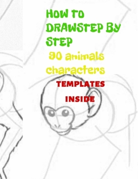 Sketch Book How to Draw : Gift Kids Children's Drawings Sketch Book Animals Step by Step 100 Pages