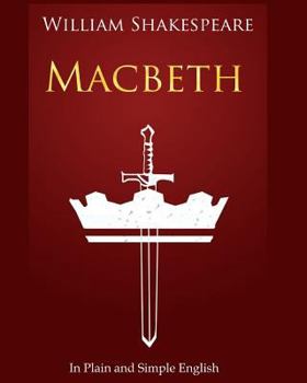 Paperback Macbeth In Plain and Simple English: A Modern Translation and the Original Version Book