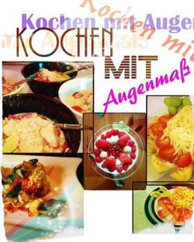 Paperback Kochen mit Augenmaß: Für Anfänger und Fortgeschrittene [German] Book