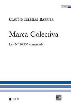 Paperback Marca Colectiva: Ley N° 26.355 Comentada [Spanish] Book