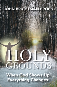 Paperback Holy Grounds: When God Shows Up, Everything Changes! Book