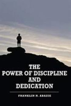 Paperback The Power of Discipline & Dedication: Deliverance Book