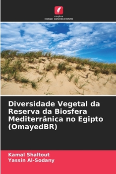 Paperback Diversidade Vegetal da Reserva da Biosfera Mediterrânica no Egipto (OmayedBR) [Portuguese] Book