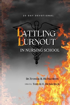 Paperback Battling Burnout in Nursing School: 20 Day Devotional Book