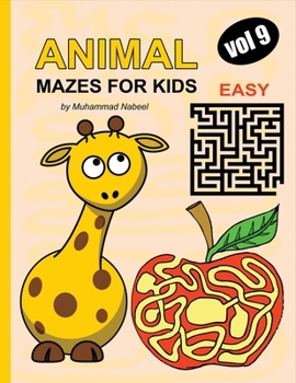 Paperback Animal Mazes for Kids - Vol 9: Easy Maze Puzzles Activity Workbook for Kids Book