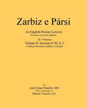 Paperback Zarbiz e Parsi: Volume II: Prefixes, Mesofixes, Suffixes, Concepts Book