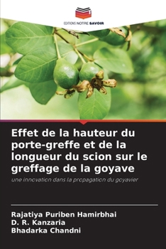 Paperback Effet de la hauteur du porte-greffe et de la longueur du scion sur le greffage de la goyave [French] Book