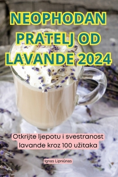 Paperback Neophodan Pratelj Od Lavande 2024 [Croatian] Book