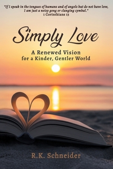 Paperback Simply Love: A Renewed Vision for a Kinder, Gentler World Book