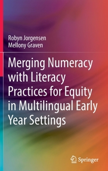 Hardcover Merging Numeracy with Literacy Practices for Equity in Multilingual Early Year Settings Book