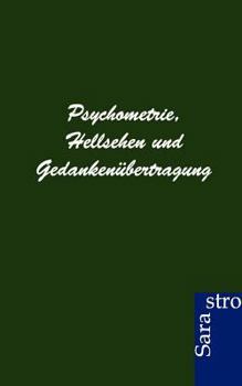 Paperback Psychometrie, Hellsehen und Gedankenübertragung [German] Book