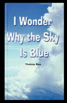 Paperback I Wonder Why the Sky Is Blue Book