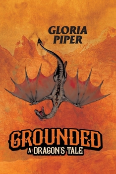 Paperback Grounded: A Dragon's Tale Book