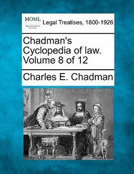 Paperback Chadman's Cyclopedia of law. Volume 8 of 12 Book