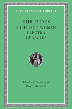 Hardcover Suppliant Women. Electra. Heracles [Greek, Ancient (To 1453)] Book