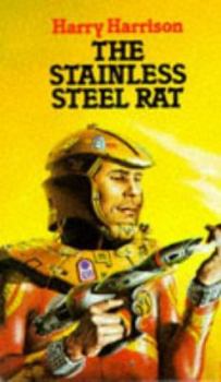 The Stainless Steel Rat - Book #4 of the Stainless Steel Rat