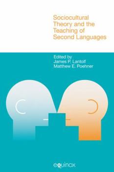 Paperback Sociocultural Theory and the Teaching of Second Languages Book