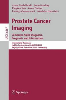 Paperback Prostate Cancer Imaging: Computer-Aided Diagnosis, Prognosis, and Intervention Book