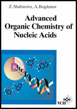 Hardcover Advanced Organic Chemistry of Nucleic Acids Book
