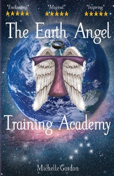 Paperback The Earth Angel Training Academy Book