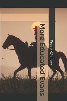 More Educated Evans - Book #2 of the Educated Evans