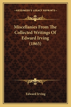 Paperback Miscellanies From The Collected Writings Of Edward Irving (1865) Book