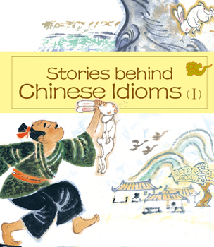 Hardcover Stories Behind Chinese Idioms (I) Book