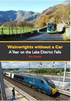 Paperback Jagged Lakes Publishing Wainwrights Without A Car A Year on the Lake District Fells. Book