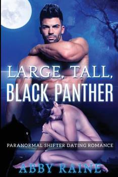 Paperback Large, Tall, Black Panther: Paranormal Shifter Dating Romance Book