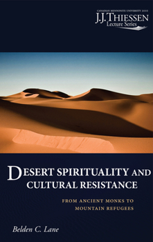 Paperback Desert Spirituality and Cultural Resistance: From Ancient Monks to Mountain Refugees Book