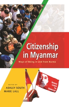 Paperback Citizenship in Myanmar: Ways of Being in and from Burma Book