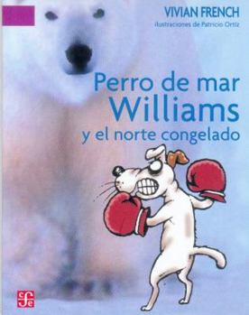 Sea Dog Williams and the Frozen North (Being the Fourth Terrible Tale of the Ghastly Ghoul) (Read Alones) - Book  of the Ghastly Ghoul