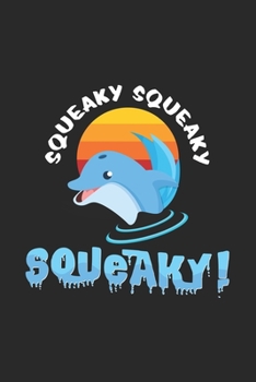 Paperback Squeaky: 6x9 Dolphin - blank with numbers paper - notebook - notes Book