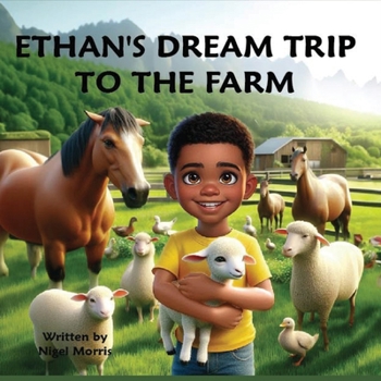 Paperback Ethan's Dream Trip to the Farm [Large Print] Book