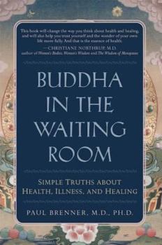Paperback Buddha in the Waiting Room: Simple Truths about Health, Illness, and Healing Book