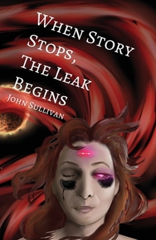 Paperback When Story Stops, the Leak Begins Book