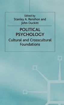 Hardcover Political Psychology: Cultural and Crosscultural Foundations Book
