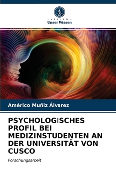 Paperback Psychologisches Profil Bei Medizinstudenten an Der Universität Von Cusco [German] Book