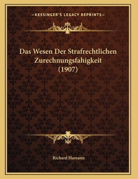 Paperback Das Wesen Der Strafrechtlichen Zurechnungsfahigkeit (1907) [German] Book